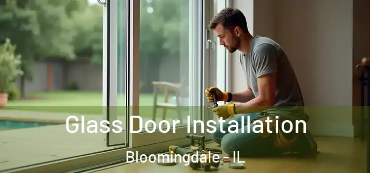 Glass Door Installation Bloomingdale - IL
