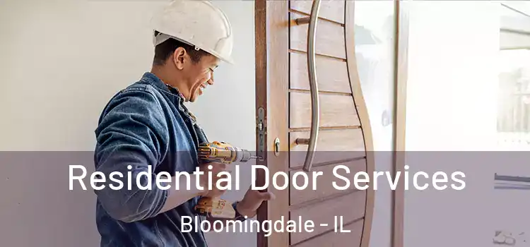 Residential Door Services Bloomingdale - IL